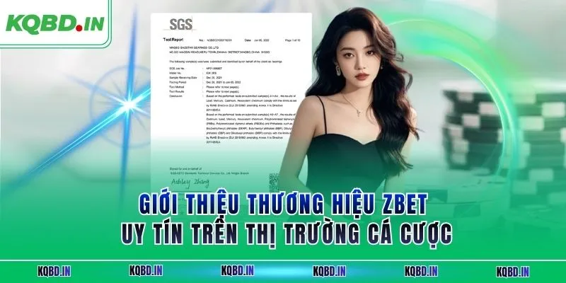 ZBET Thương Hiệu Cá Cược Trực Tuyến Uy Tín Được Tin Chọn 1 Giới thiệu thương hiệu ZBET uy tín trên thị trường cá cược